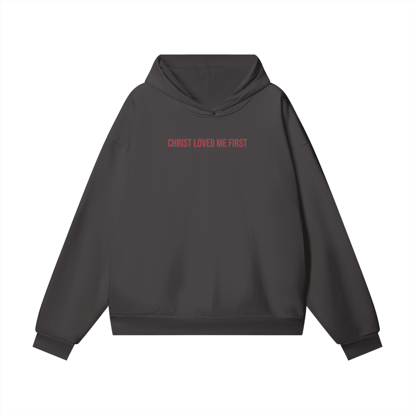 Christ Loved Me First - Hoodie