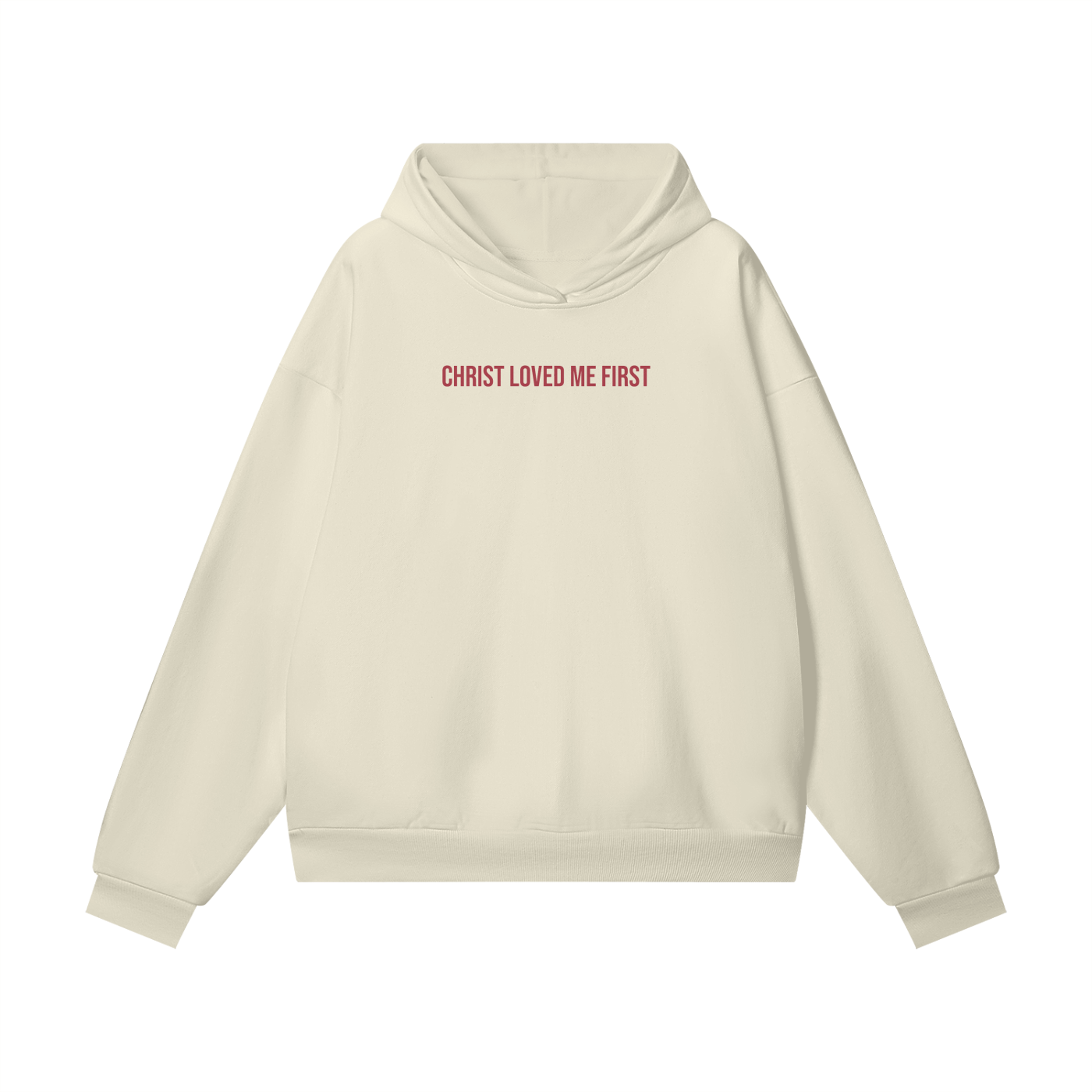 Christ Loved Me First - Hoodie
