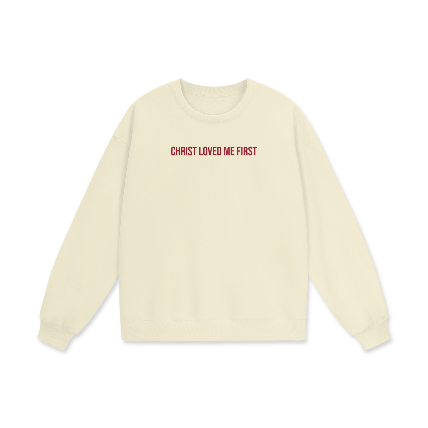 Christ Loved Me First – Sweatshirt